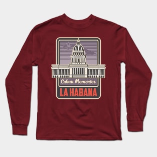 Capitolio Havana Cuba Long Sleeve T-Shirt